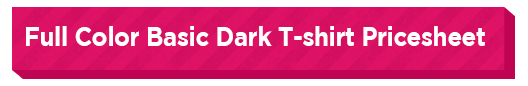 Full Color Basic Dark T-shirt Pricing